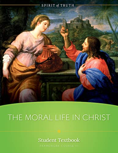 Spirit of Truth: The Moral Life In Christ