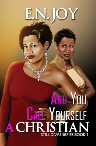 And You Call Yourself a Christian (Still Divas Series)