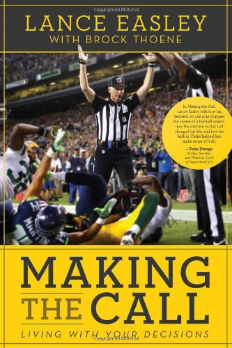 Making the Call: Living With Your Decisions