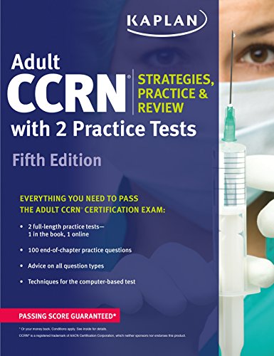 Adult CCRN Strategies, Practice, and Review with 2 Practice Tests (Kaplan Test Prep)