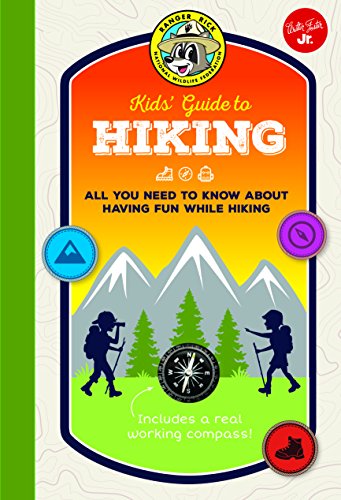 Ranger Rick Kids' Guide to Hiking: All you need to know about having fun while hiking