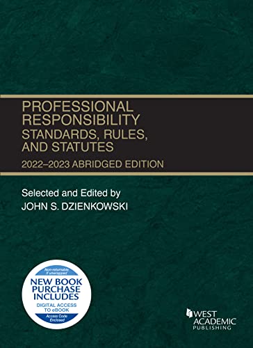 Professional Responsibility, Standards, Rules, and Statutes, Abridged, 2022-2023 (Selected Statutes)