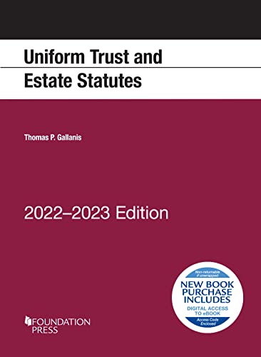 Uniform Trust and Estate Statutes, 2022-2023 Edition (Selected Statutes)