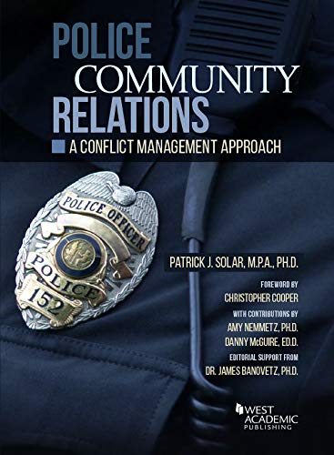 Police Community Relations: A Conflict Management Approach (Higher Education Coursebook)