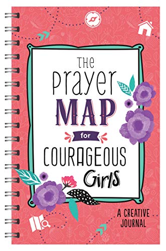The Prayer Map® for Courageous Girls: A Creative Journal