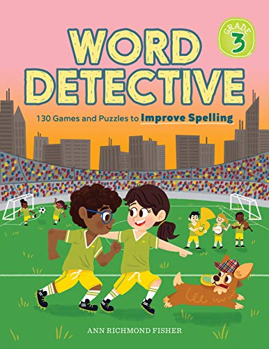 Word Detective, Grade 3: 130 Games and Puzzles to Improve Spelling