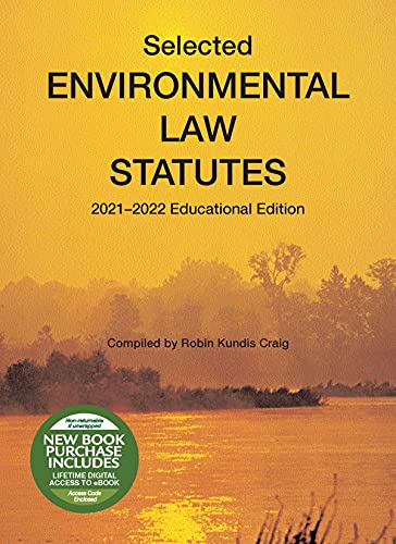 Selected Environmental Law Statutes, 2021-2022 Educational Edition (Selected Statutes)