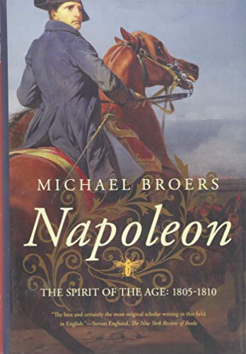 Napoleon: The Spirit of the Age: 1805-1810