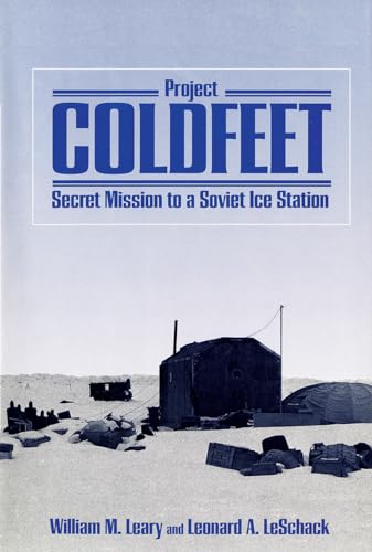 Project Coldfeet: Secret Mission to a Soviet Ice Station