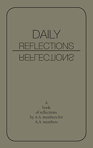 Daily Reflections: A Book of Reflections by A.A. Members for A.A. Members