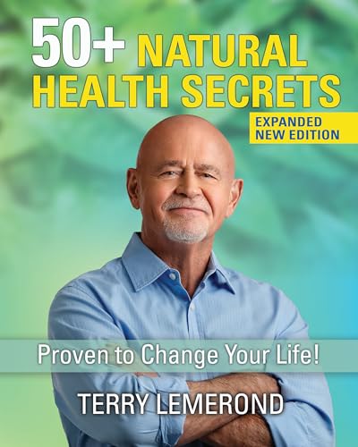 Terry Talks Nutrition 50+ Natural Health Secrets Proven to Change Your Life is sure to become your go-to resource on natural health