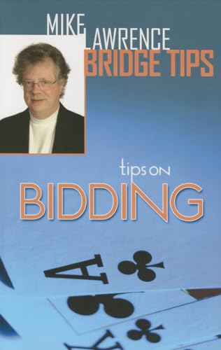 Tips on Bidding: A Mike Lawrence Classic (Mike Lawrence Bridge Tips)