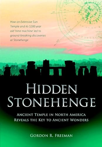 Hidden Stonehenge: Ancient Temple in North America Reveals the Key to Ancient Wonders