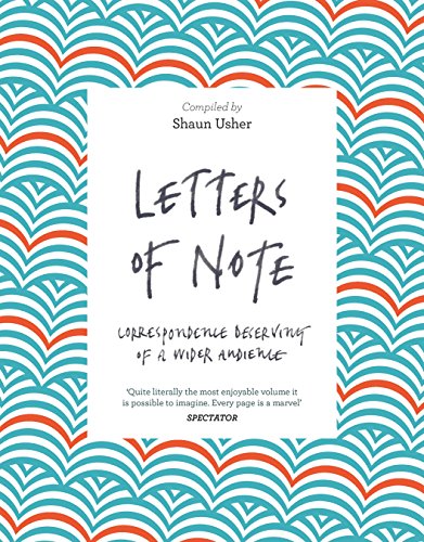 Letters of Note: Correspondence Deserving of a Wider Audience