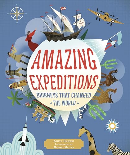 Amazing Expeditions: Journeys That Changed The World