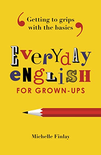 Everyday English: Getting to Grips with the Basics of the Language