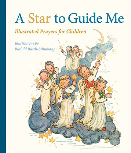 A Star to Guide Me: Illustrated Prayers for Children