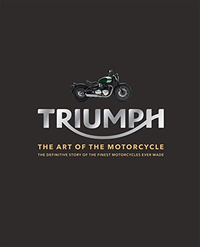 Triumph Motorcycles: The art of the motorcycle