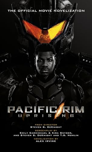 Pacific Rim Uprising - Official Movie Novelization