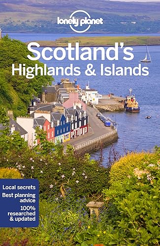 Lonely Planet Scotland's Highlands & Islands 4 (Regional Guide)