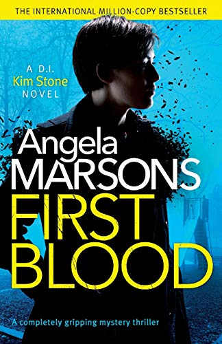 First Blood: A completely gripping mystery thriller (Detective Kim Stone)