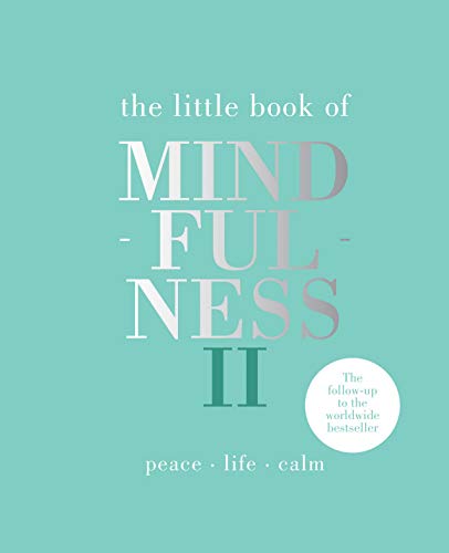 Little Book of Mindfulness II: Peace | Life | Calm