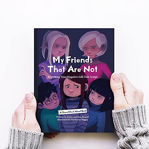 My Friends That Are Not: Rewriting Your Negative Self-Talk Script