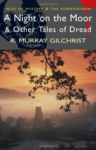 A Night on the Moor & Other Tales of Dread (Tales of Mystery & the Supernatural)