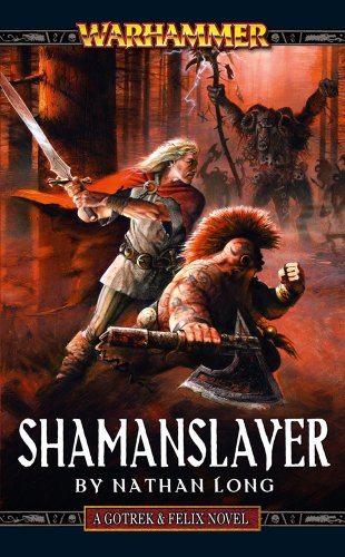 Shamanslayer (Gotrek & Felix)