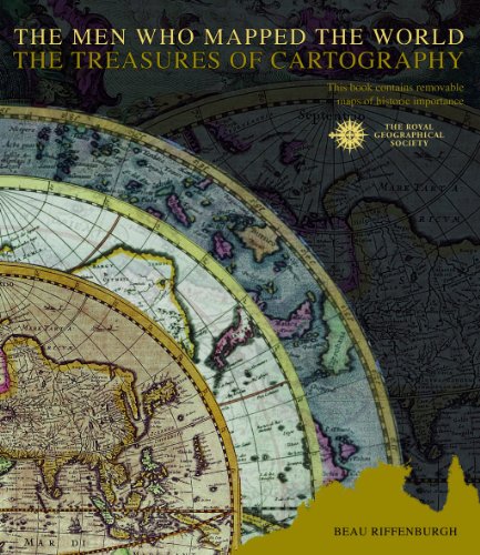 The Men Who Mapped the World: The Treasures of Cartography