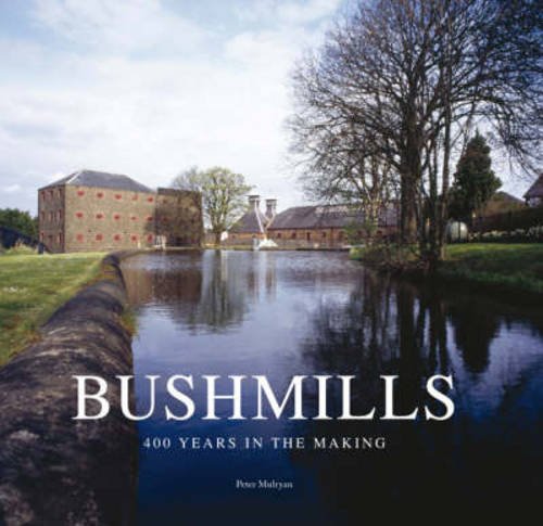 Bushmills: 400 years in the Making