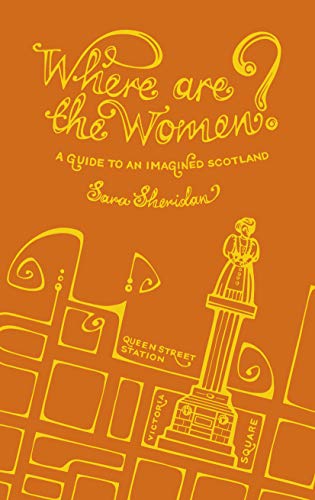 Where are the Women?: A Guide to an Imagined Scotland