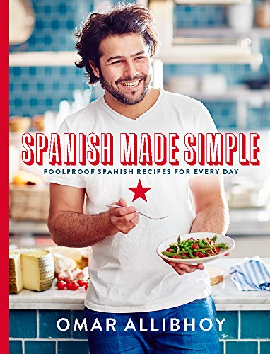 Spanish Made Simple: Foolproof Spanish Recipes for Every Day