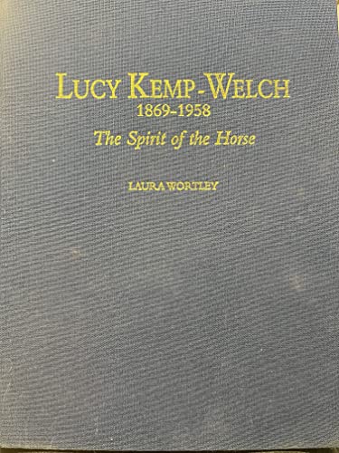 Lucy Kemp-Welch 1869-1958: The Spirit of the Horse