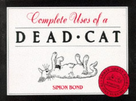 Complete Uses of a Dead Cat