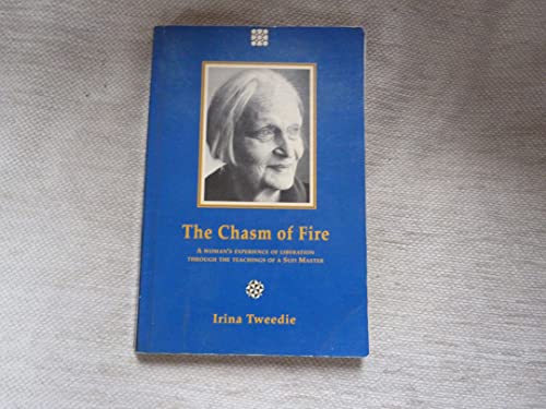 The Chasm of Fire: A Woman's Experience With the Teachings of a Sufi Master (Element Classic Editions)