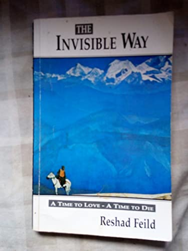 The Invisible Way: A Time to Love-A Time to Die