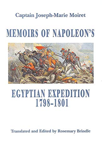 Memoirs of Napoleon's Egyptian Expedition 1798-1801