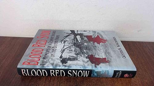 Blood Red Snow: The Memoirs of a German Soldier on the Eastern Front