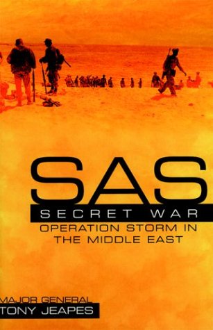 SAS: Secret War- Operation Storm in the Middle East