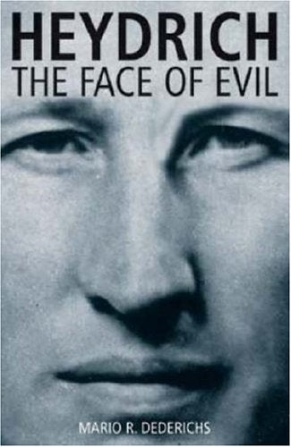 Cover of Heydrich: The Face of Evil by Dederichs, Mario R., hardcover Book