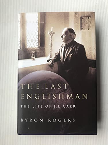 The Last Englishman: The Life of J. L. Carr
