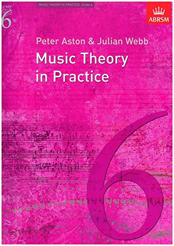 Music Theory in Practice: Grade 6