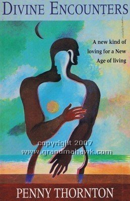 Divine Encounters: A New Kind of Loving for a New Age of Living
