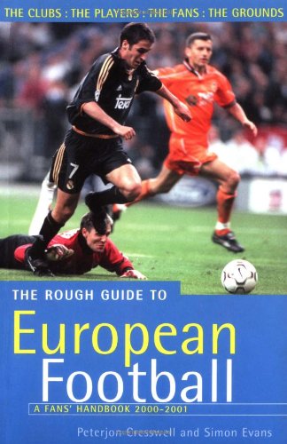The Rough Guide to European Football, 4th Edition: A Fans' Handbook