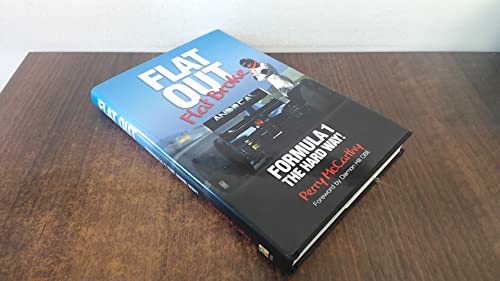 Flat Out & Flat Broke Formula 1 the Hard Way