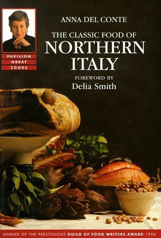 The Classic Food of Northern Italy