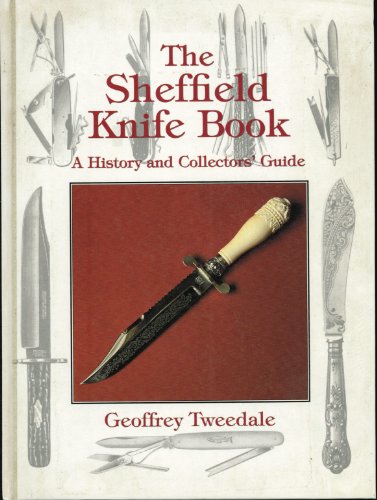 The Sheffield Knife Book: A History & Collectors Guide