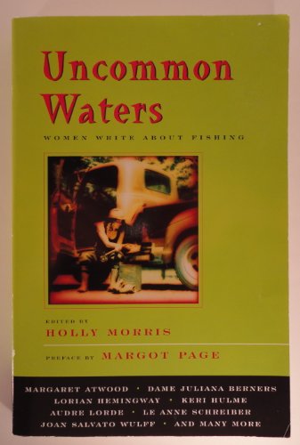 Uncommon Waters: Women Write about Fishing (Adventura Books)