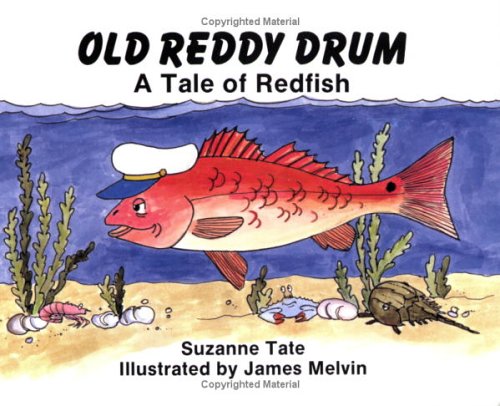 Old Reddy Drum: A Tale of Redfish (No. 14 in Suzanne Tate's Nature Series)